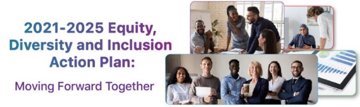 2021-2025 Equity, Diversity and Inclusion Action Plan: Moving Forward Together 