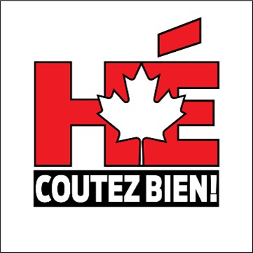 Hé-coutez bien! 